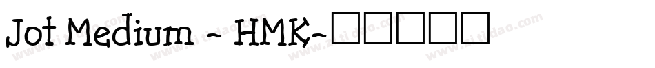 Jot Medium - HMK字体转换